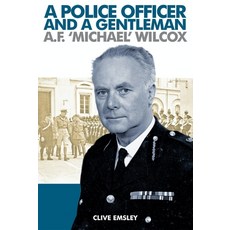 A Police Officer and a Gentleman: AF 'michael' Wilcox 精裝版, Mango Books, 英文