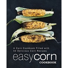 (英文圖書) Easy Corn Cookbook: A Corn Cookbook Filled with 50 Delicious Corn Recipes (2nd... 平裝版, Independently Published, 英文