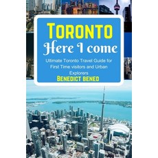 (英文圖書) Toronto Here I Come: Ultimate Toronto Travel Guide for First Time visitors and Urban Explorers 平裝版, Independently Published, 英文