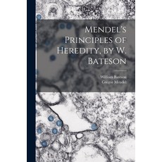 (英文圖書) Mendel's Principles of Heredity by W. Bateson 平裝版, Legare Street Press, 英文