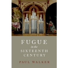 Fugue in the Sixteenth Century 精裝版, Oxford University Press, USA, 英文