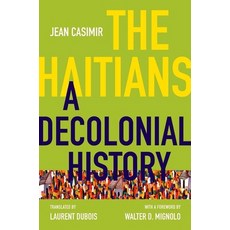 The Haitians: A Decolonial History 平裝版, University of North Carolina Press, 英文