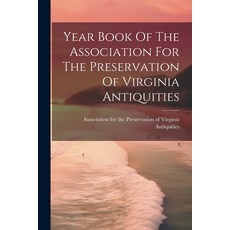 (英文圖書) Year Book Of The Association For The Preservation Of Virginia Antiquities 平裝版, Legare Street Press, 英文