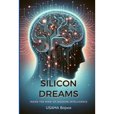 (英文圖書) Silicon Dreams: Inside the Mind of Machine Intelligence 平裝版, Rk Books Publication, 英文