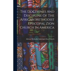 (英文圖書) The Doctrines And Discipline Of The African Methodist Episcopal Zion Church In America 精裝版, Legare Street Press, 英文