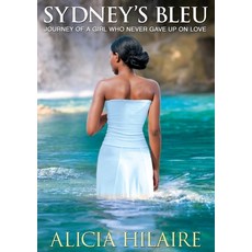 (英文圖書) Sydney's Bleu: Journey of a Girl Who Never Gave Up On Love 平裝版, Hilaire Wellness and Beauty..., 英文