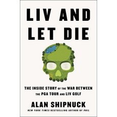(英文圖書) LIV and Let Die: The Inside Story of the War Between the PGA Tour and LIV Golf 精裝版, Avid Reader Press / Simon &..., 英文
