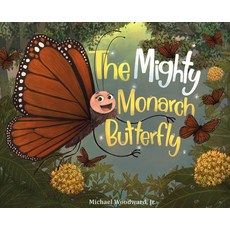 (英文圖書)The Mighty Monarch Butterfly 精裝版, Inspire the Masses LLC, 英文