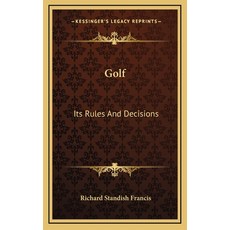 (英文圖書) Golf: Its Rules And Decisions 精裝版, Kessinger Publishing, 英文