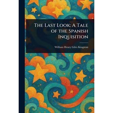 (英文圖書)The Last Look: A Tale of the Spanish Inquisition 平裝版, Anson Street Press, 英文