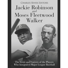 (英文圖書) Jackie Robinson and Moses Fleetwood Walker: The Lives and Careers of the Players Who Integrat... 平裝版, Independently Published, 英文