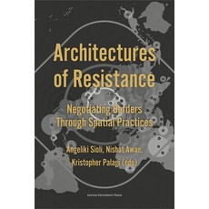 (英文圖書) Architectures of Resistance: Negotiating Borders Through Spatial Practices 平裝版, Leuven University Press, 英文