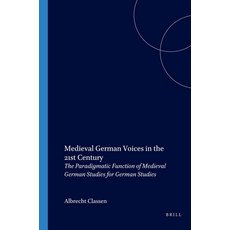 (英文圖書) Medieval German Voices in the 21st Century: The Paradigmatic Function of Mediev... 平裝版, Brill, 英文