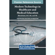 (英文圖書) Modern Technology in Healthcare and Medical Education: Blockchain IoT AR and VR 精裝版, IGI Global, 英文