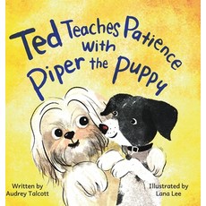 (英文圖書)Ted Teaches Patience with Piper the Puppy: Piper the Puppy 精裝版, Atmosphere Press, 英文