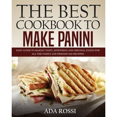 (英文圖書) The Best Cookbook to Make Panini: Easy Guide to Making Tasty Appetising and Original Panini ... 平裝版, ADA Rossi, 英文