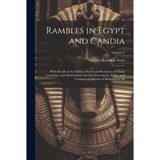 (英文圖書) Rambles in Egypt and Candia: With Details of the Military Power and Resources of Those Countr... 平裝版, Legare Street Press, 英文