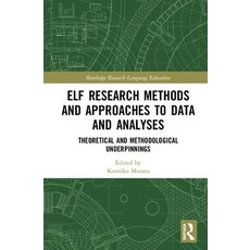 Elf Research Methods and Approaches to Data and Analyses: Theoretical and Methodological Underpinnings 精裝版, Routledge, 英文