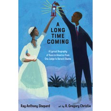(英文圖書) A Long Time Coming: A Lyrical Biography of Race in America from Ona Judge to Barack Obama 精裝版, Calkins Creek Books, 英文