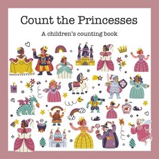 (英文圖書)Count the Princesses: A Children's Counting Book 平裝版, Independently Published, 英文