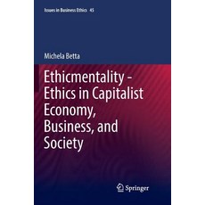 (英文圖書) Ethicmentality - Ethics in Capitalist Economy Business and Society 平裝版, Springer, 英文