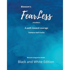 Blossom's FearLess Journal: A Path Toward Courage 平裝版, Blossom Intgrative Health, 英文