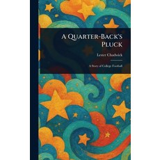 (英文圖書)A Quarter-Back's Pluck 精裝版, Anson Street Press, 英文