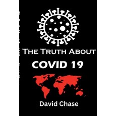 (英文圖書) The Truth About Covid 19 And Lockdowns. Is Covid 19 A Bio Weapon?: Treatment Cover ups. Expos... 平裝版, Lulu.com, 英文