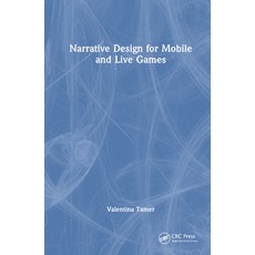 (英文圖書) Narrative Design for Mobile and Live Games 精裝版, CRC Press, 英文