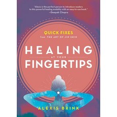 Healing at Your Fingertips: Quick Fixes from the Art of Jin Shin 平裝版, Tiller Press, 英文
