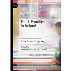 (英文圖書) Polish Families in Ireland: A Life Course Perspective 精裝版, Palgrave MacMillan, 英文