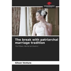 (英文圖書) The break with patriarchal marriage tradition 平裝版, Our Knowledge Publishing, 英文