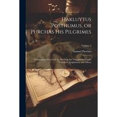(英文圖書) Hakluytus Posthumus or Purchas his Pilgrimes: Contayning a History of the World in sea Voyag... 平裝版, Legare Street Press, 英文