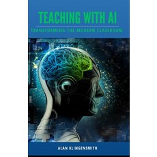 (英文圖書) Teaching with AI: Transforming the Modern Classroom 平裝版, Independently Published, 英文