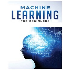 (英文圖書) Machine Learning for Beginners: Absolute Beginners Guide Learn Machine Learning and Artifici... 平裝版, Frederick Benson, 英文