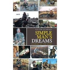 (英文圖書) Simple Man'S Dreams: Stories of the Hunt 精裝版, iUniverse, 英文