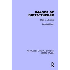 Images of Dictatorship: Stalin in Literature 平裝版, Routledge, 英文