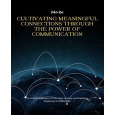 (英文圖書) Cultivating Meaningful Connections Through the Power of Communication: An In-De... 平裝版, Independently Published, 英文