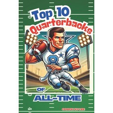 (英文圖書)Top 10 Quarterbacks of All-Time! (And Their Best Games!): Football Stories of th... 平裝版, Independently Published, 英文