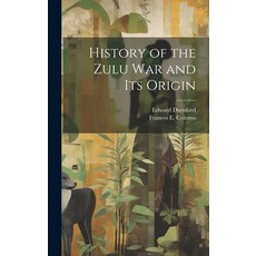 (英文圖書) History of the Zulu war and its Origin 精裝版, Legare Street Press, 英文
