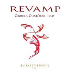 (英文圖書) Revamp: Growing Older Youthfully 精裝版, Elisabeth Poppe, 英文