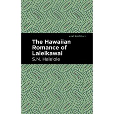 The Hawaiian Romance of Laieikawai 平裝版, Mint Editions, 英文