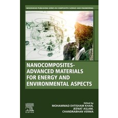 (英文圖書) Nanocomposites-Advanced Materials for Energy and Environmental Aspects 平裝版, Woodhead Publishing, 英文