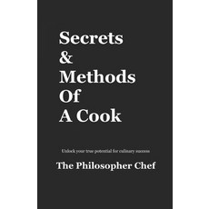 (英文圖書) Secrets & Methods Of A Cook 平裝版, Independently Published, 英文