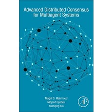 Advanced Distributed Consensus for Multiagent Systems 平裝版, Academic Press, 英文