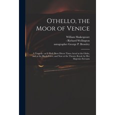 (英文圖書) Othello the Moor of Venice: a Tragedy: as It Hath Been Divers Times Acted at the Globe and ... 平裝版, Legare Street Press, 英文