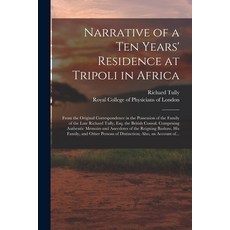 (英文圖書) Narrative of a Ten Years' Residence at Tripoli in Africa: From the Original Correspondence in... 平裝版, Legare Street Press, 英文