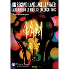 (英文圖書) On Second Language Learner Acquisition of English Collocations 精裝版, Vernon Press, 英文