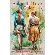 (英文圖書) Authentic Love: A Guide to Creating Healthy Lesbian Relationships 平裝版, Sara L. Weston, 英文