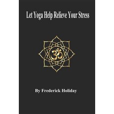 (英文圖書) Let Yoga Help Relieve Your Stress 平裝版, Independently Published, 英文
